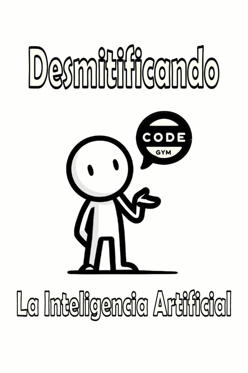 Desmitificando La Inteligencia Artificial